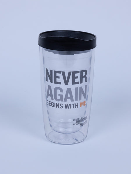 "Never Again: Begins With You" Tumbler
