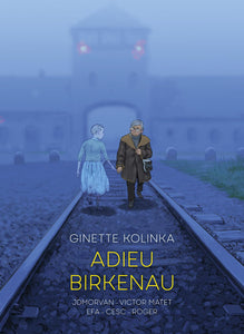 Adieu Birkenau: Ginette Kolinka’s Story of Survival