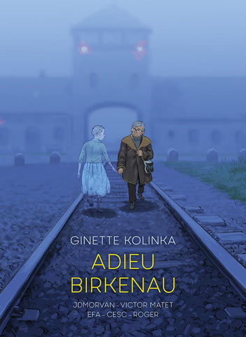 Adieu Birkenau: Ginette Kolinka’s Story of Survival