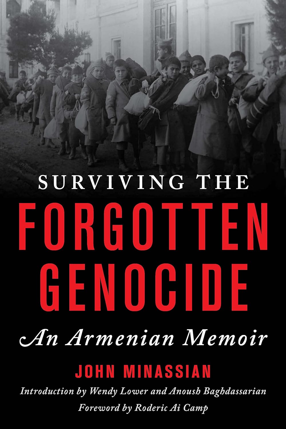 Surviving the Forgotten Genocide: An Armenian Memoir