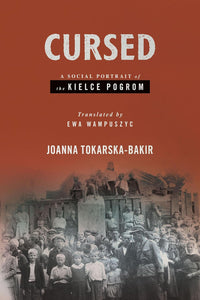 Cursed: A Social Portrait of the Kielce Pogrom