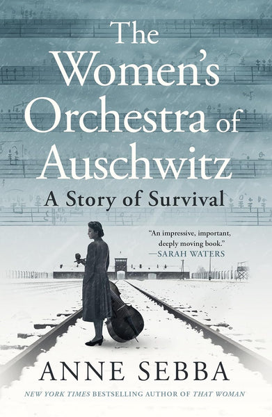 The Women’s Orchestra of Auschwitz: A Story of Survival