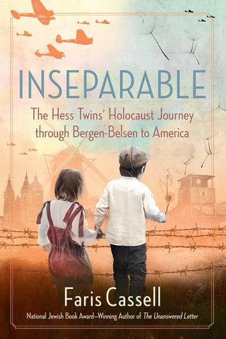 Inseparable: The Hess Twins' Holocaust Journey through Bergen-Belsen to America (Autographed Copy)