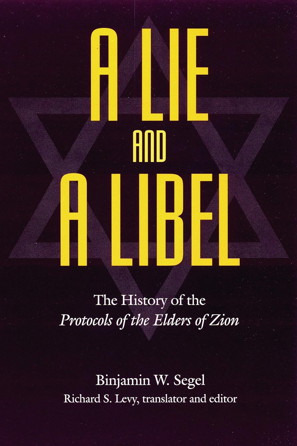 A Lie and a Libel: The History of the Protocols of the Elders of Zion