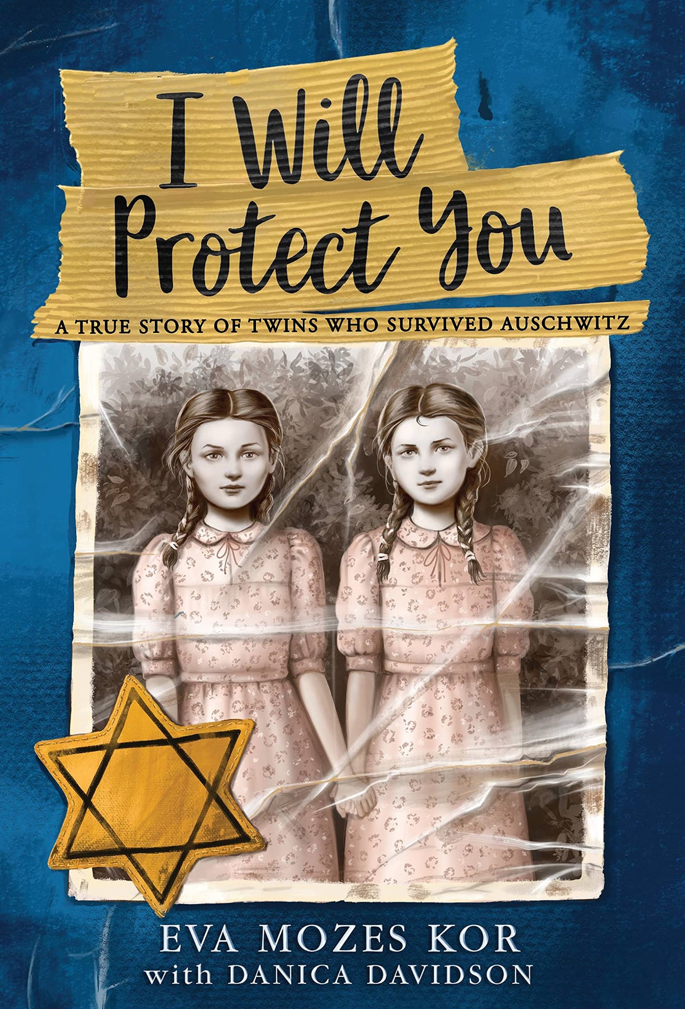I will Protect You: A True Story of Twins Who Survived Auschwitz