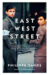 East West Street: On the Origins of "Genocide" and "Crimes Against Humanity"