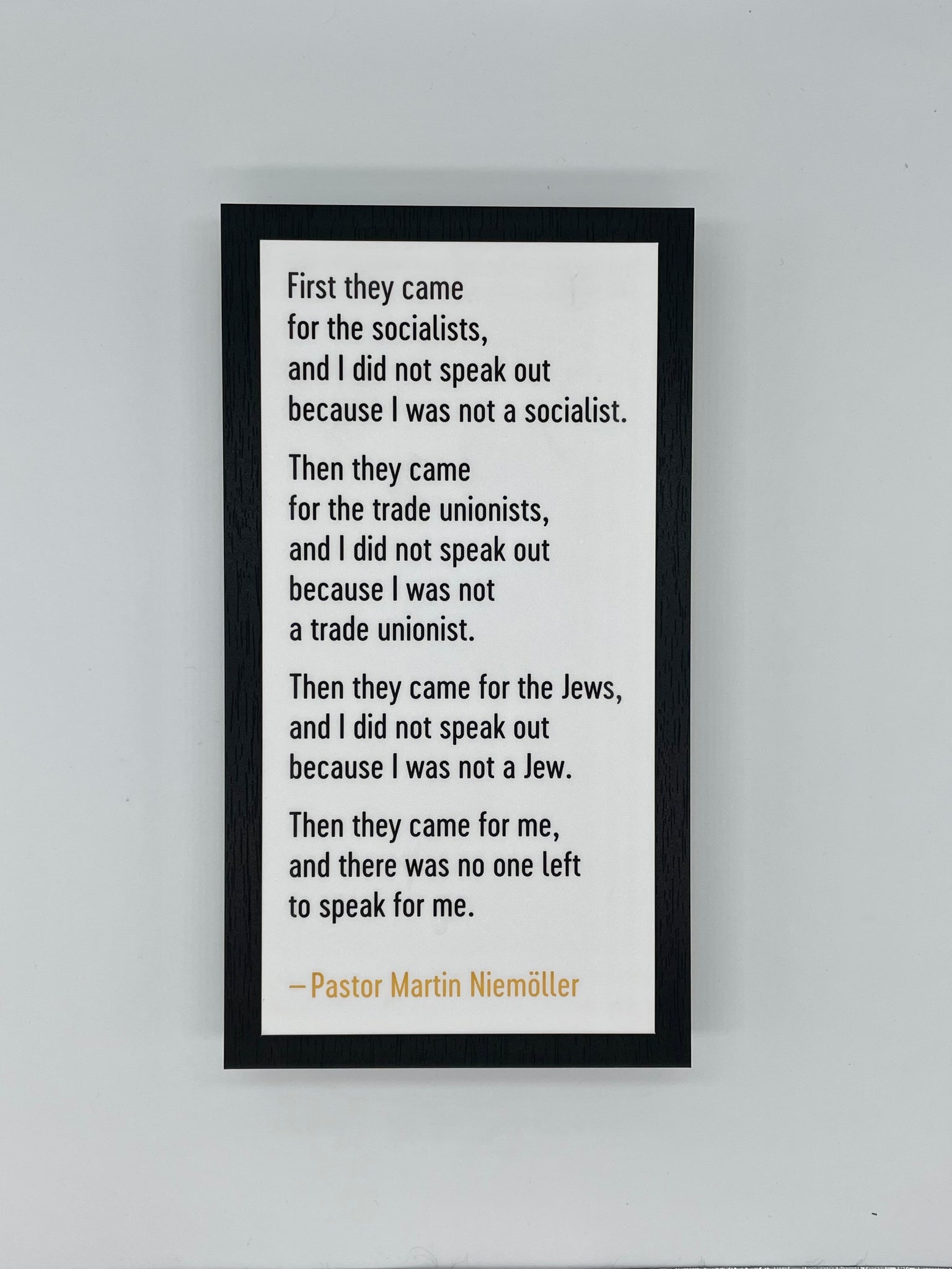 "Then They Came for Me": Framed Martin Niemöller Quotation