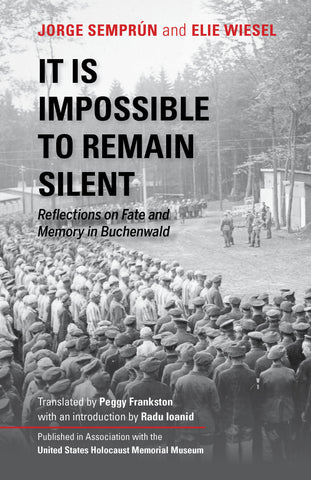 It Is Impossible to Remain Silent: Reflections on Fate and Memory in Buchenwald
