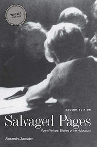 Salvaged Pages: Young Writers' Diaries of the Holocaust