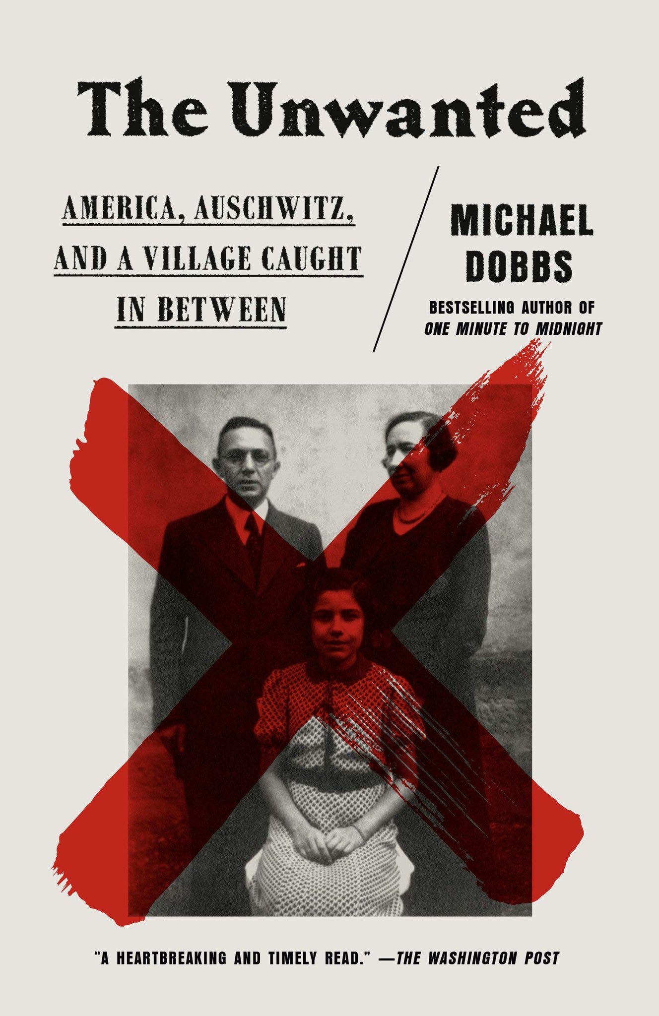 The Unwanted: America, Auschwitz, and a Village Caught in Between