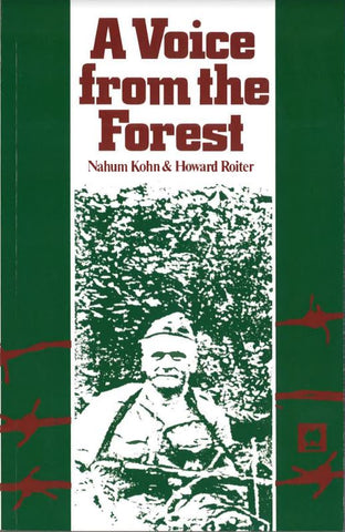 A Voice from the Forest: Memoirs of a Jewish Partisan
