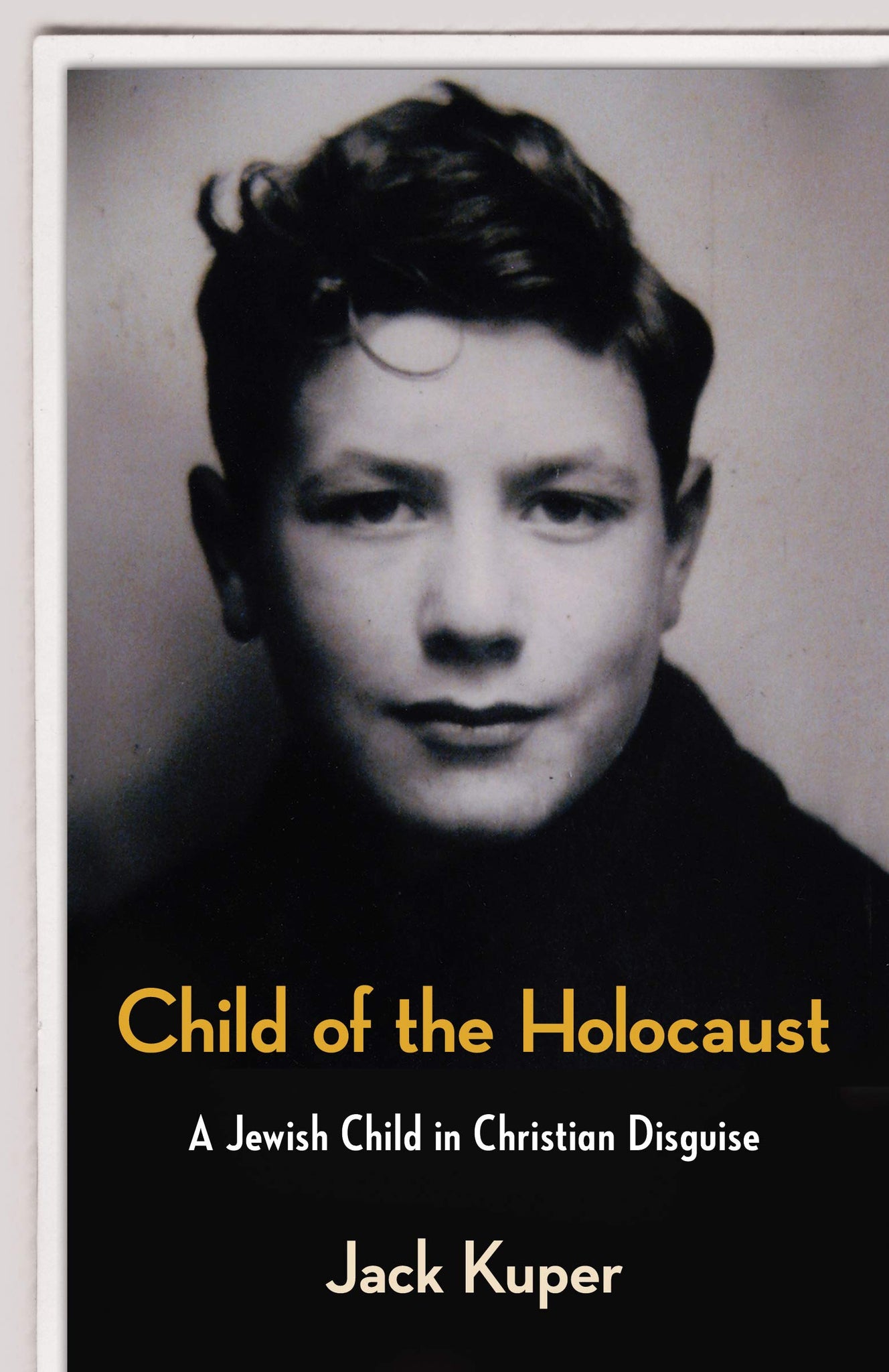 Child of the Holocaust: A Jewish Child in Christian Disguise