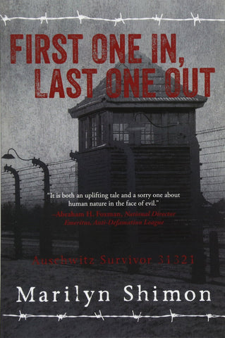 First One In, Last One Out: Auschwitz Survivor 31321